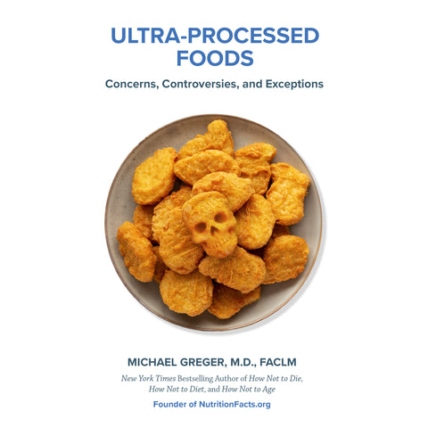 Ultra-Processed Foods: Concerns, Controversies, and Exceptions